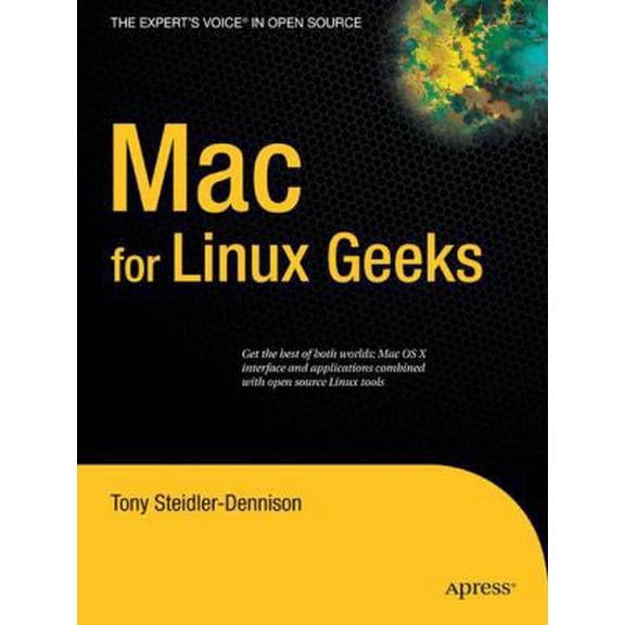 Pre-Owned Expert's Voice in Open Source Mac for Linux Geeks, (Paperback)