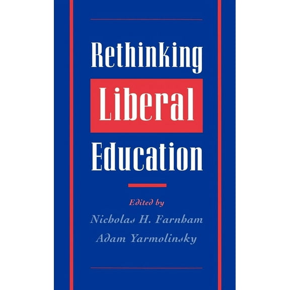 Rethinking Liberal Education, (Hardcover)