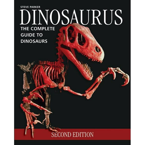 Dinosaurus: The Complete Guide to Dinosaurs (Paperback)
