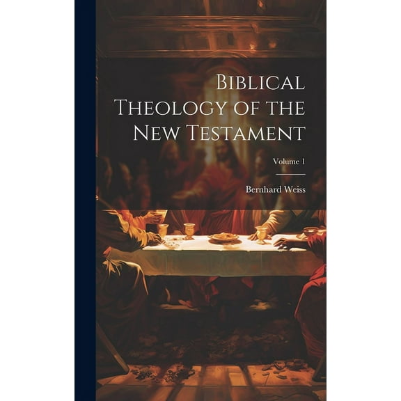 Biblical Theology of the New Testament; Volume 1