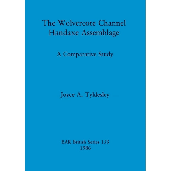 BAR British: The Wolvercote Channel Handaxe Assemblage (Paperback)