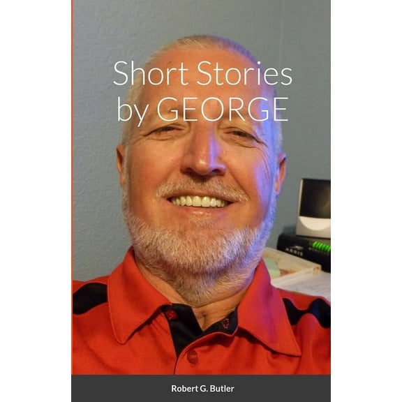 Short Stories by GEORGE, (Paperback)