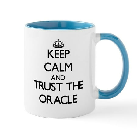 

CafePress - Keep Calm And Trust The Oracle Mugs - 11 oz Ceramic Mug - Novelty Coffee Tea Cup