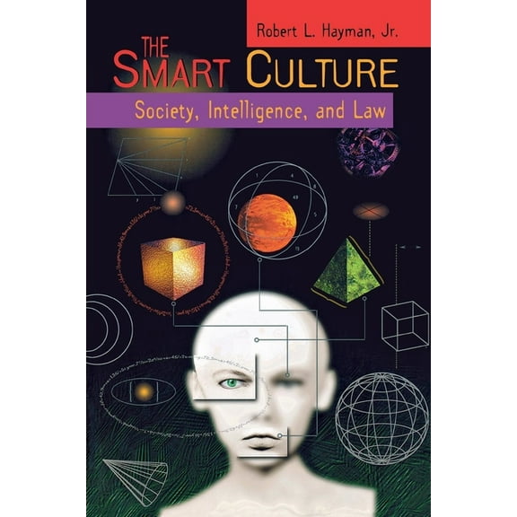 Critical America The Smart Culture: Society, Intelligence, and Law, Book 3, (Hardcover)