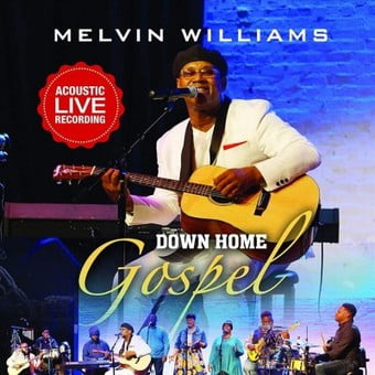 Melvin Williams - Down Home Gospel
