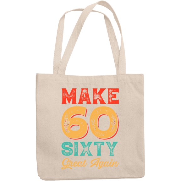 Make 60 Sixty Great Again, 60th Birthday Celebration or Party, 12oz Canvas Tote Bag