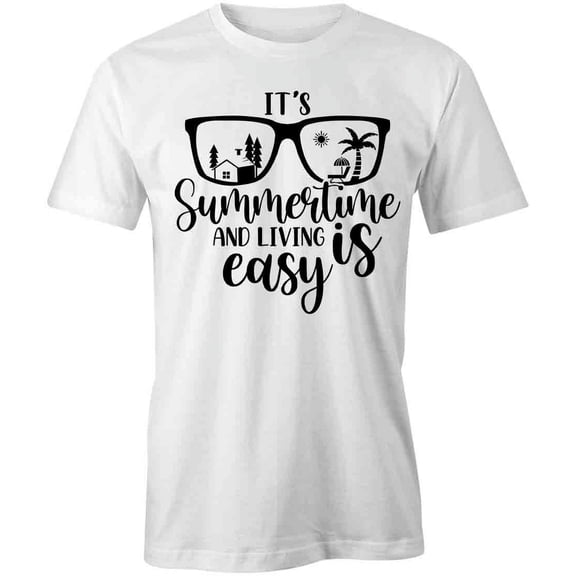 It's Summertime And Living Is Easy T-Shirt | Summertime White Tee Gift