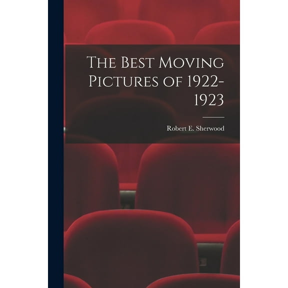 The Best Moving Pictures of 1922-1923 (Paperback)