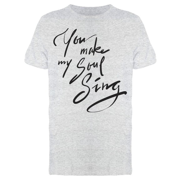 Just Make My Soul To Sing Tee Men's -Image by Shutterstock Men's T-shirt