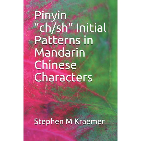 Let's Learn Mandarin Phonics: Pinyin "ch/sh" Initial Patterns in Mandarin Chinese Characters (Paperback)