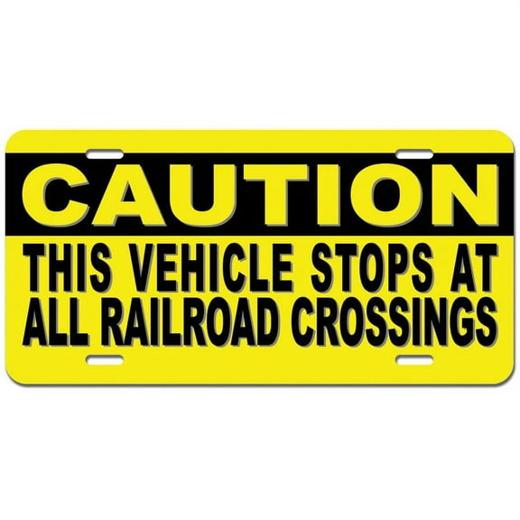 Caution Vehicle Stops at Railroad Crossings - Xing Sign Novelty Metal Vanity License Tag Plate