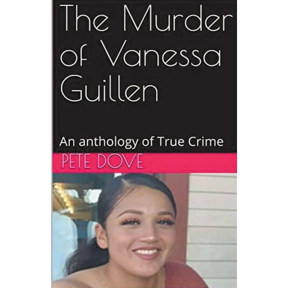 The Murder of Vanessa Guillen, (Paperback)