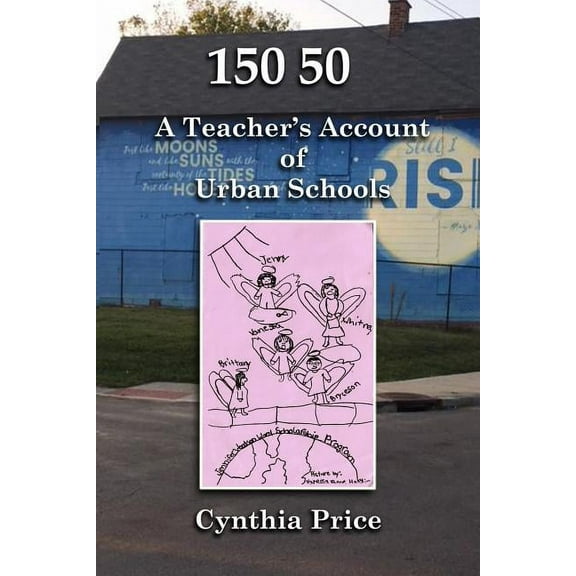 150 50: A Teacher's Account of Urban Schools, (Paperback)