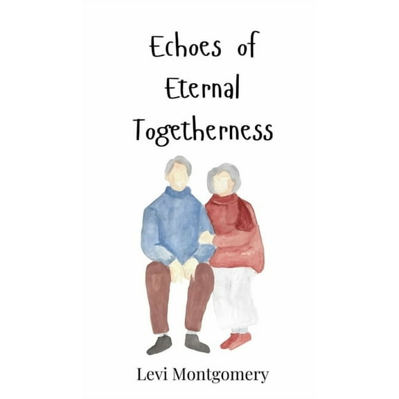 Echoes of Eternal Togetherness, (Hardcover)