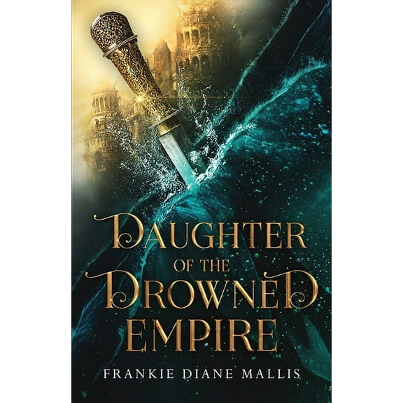 Daughter of the Drowned Empire, (Paperback)