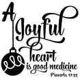 thumbnail image 1 of A Joyful Heart Is Good Medicine Ornament Proverbs Faith Wall Decals for Walls Peel and Stick wall art murals Black Small 8 Inch, 1 of 2