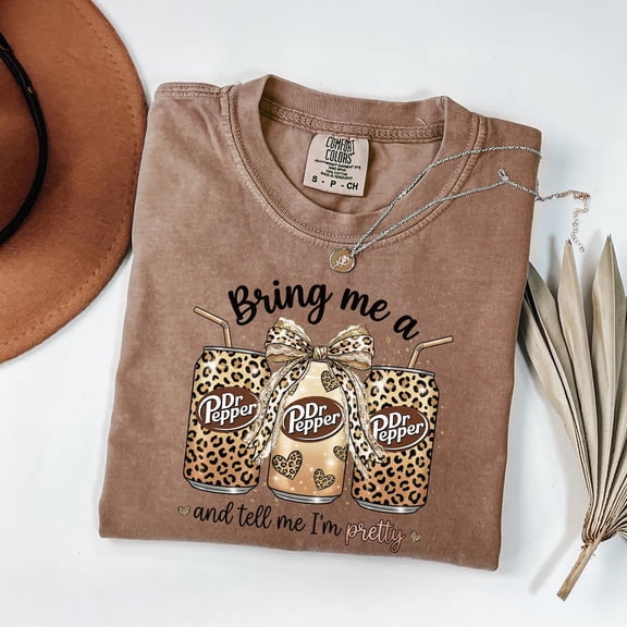 Bring Me A Dr Pepper T-Shirt, Funny Leopard Dr Pepper Tee, Soda Lover Gift Shirt, Tell Me I'm Pretty Tee, Shirt