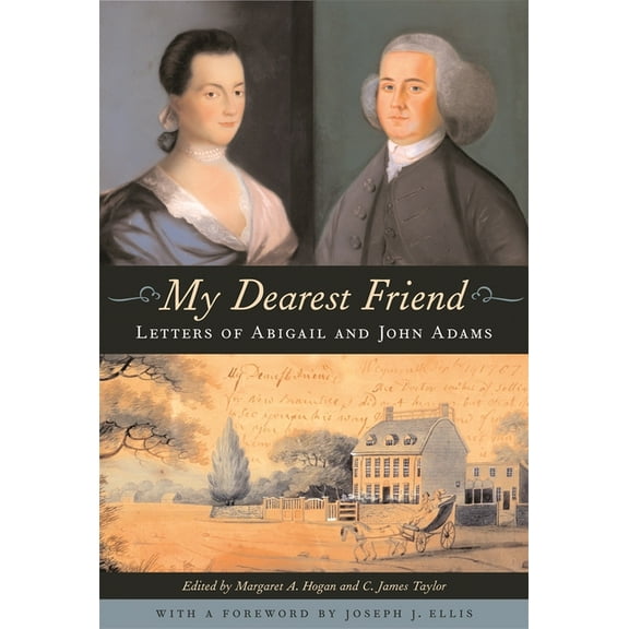 My Dearest Friend: Letters of Abigail and John Adams, (Paperback)