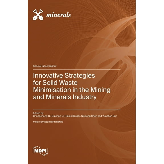 Innovative Strategies for Solid Waste Minimisation in the Mining and Minerals Industry, (Hardcover)