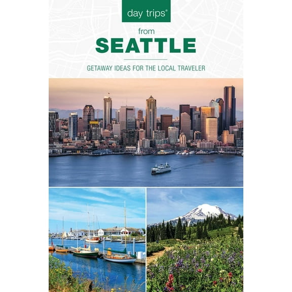 Day Trips from Washington, D.C.: Getaway Day Trips(R) from Seattle: Getaway Ideas For The Local Traveler, (Paperback)
