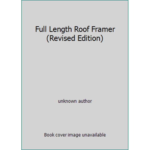 Pre-Owned Full Length Roof Framer (Revised Edition) (Hardcover) 0966462904 9780966462906