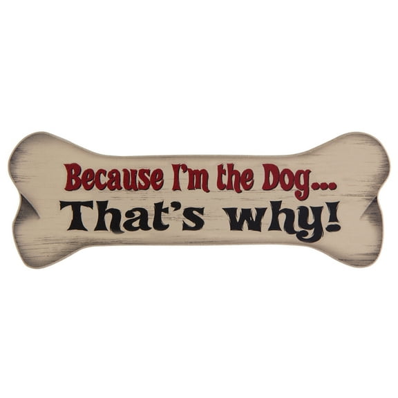 Because I'm The Dog... That's Why! Bone Shaped Magnet
