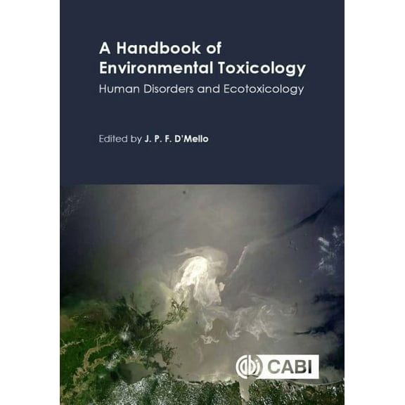 A Handbook of Environmental Toxicology: Human Disorders and Ecotoxicology, (Hardcover)