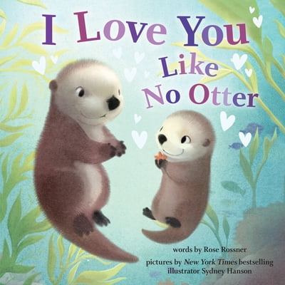 Pre-Owned I Love You Like No Otter (Hardcover) 1728257034 9781728257037