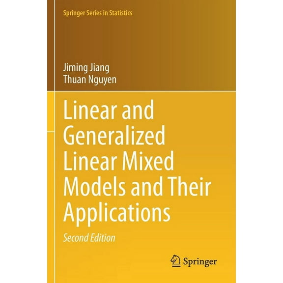 Springer Statistics Linear and Generalized Linear Mixed Models and Their Applications, (Paperback)
