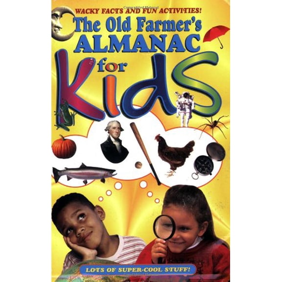 Pre-Owned The Old Farmer's Almanac For Kids (Paperback) 1571983589 9781571983589