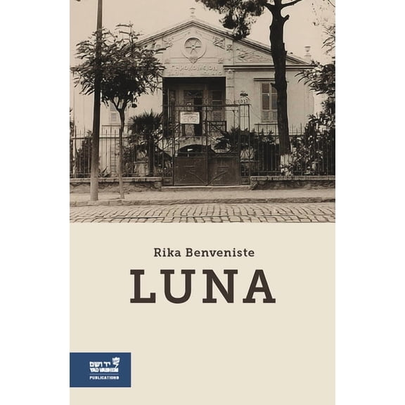 Luna: The Life and Survival of an Invisible Woman from Saloniki, (Hardcover)