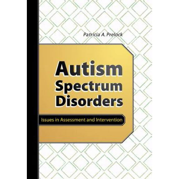 Pre-Owned Autism Spectrum Disorders: Issues in Assessment and Intervention (Hardcover) 1416401296 9781416401292