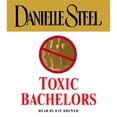 thumbnail image 1 of Pre-Owned Toxic Bachelors (Audiobook) by Danielle Steel, Kyf Brewer, 1 of 1