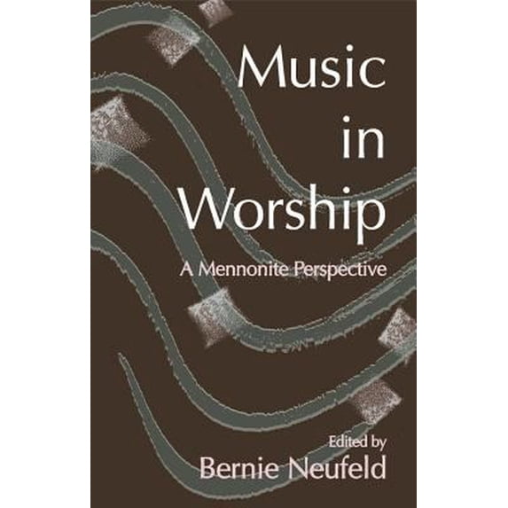 Pre-Owned Music in Worship: A Mennonite Perspective (Paperback) 0836194594 9780836194593
