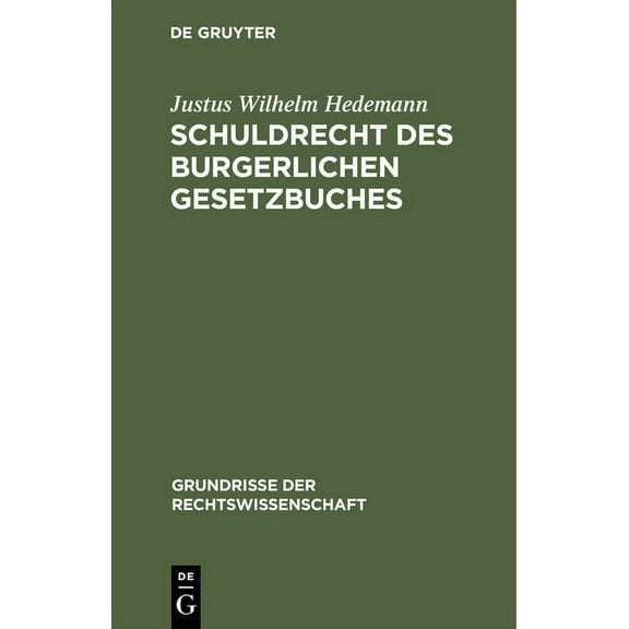 Grundrisse Der Rechtswissenschaft Schuldrecht Des Burgerlichen Gesetzbuches, Book 2, (Hardcover)