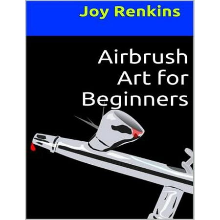 Airbrush Art for Beginners - eBook