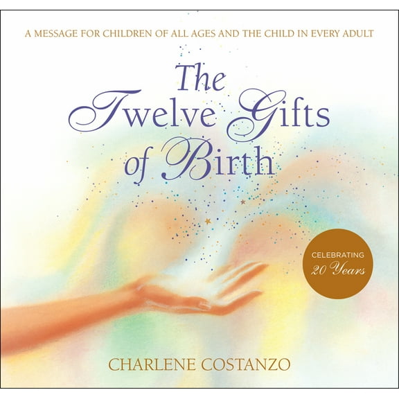 Twelve Gifts The Twelve Gifts of Birth, Book 1, (Hardcover)