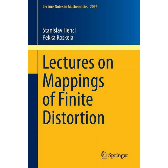 Lecture Notes in Mathematics Lectures on Mappings of Finite Distortion, Book 2096, (Paperback)