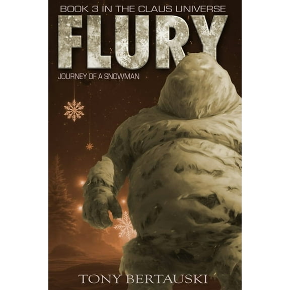 Claus Universe Flury: Journey of a Snowman, Book 3, (Paperback)