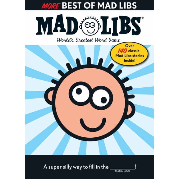 More Best of Mad Libs: Over 140 Classic Mad Libs Stories! (Paperback)