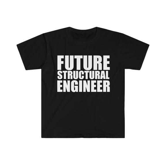 Future Structural Engineer Engineering Graduate Unisex T-shirt S-3XL