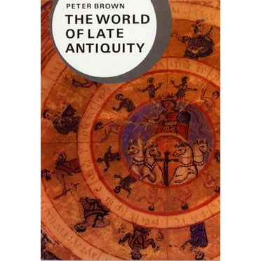 Pre-Owned The World of Late Antiquity (Paperback) 0393958035 9780393958034