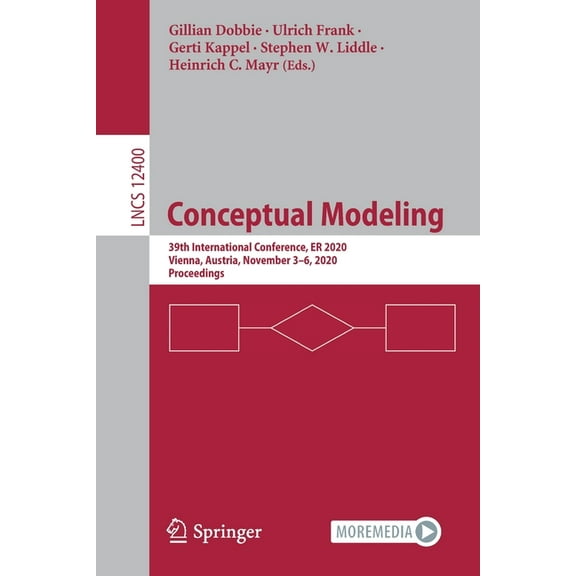 Conceptual Modeling: 39th International Conference, Er 2020, Vienna, Austria, November 3-6, 2020, Proceedings, (Paperback)