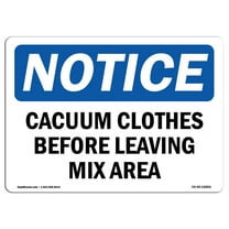OSHA Notice Sign - Vacuum Clothes Before Leaving Mix Area | Decal | Protect Your Business, Construction Site, Warehouse |  Made in the USA