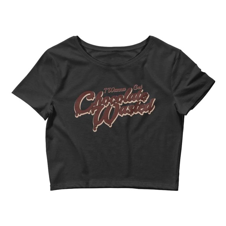 I Wanna Get Chocolate Wasted Crop Tee - Walmart.com