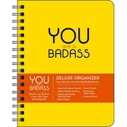 You Are a Badass Deluxe Organizer 17-Month 2022-2023 Monthly/Weekly Planner Cale (Calendar)