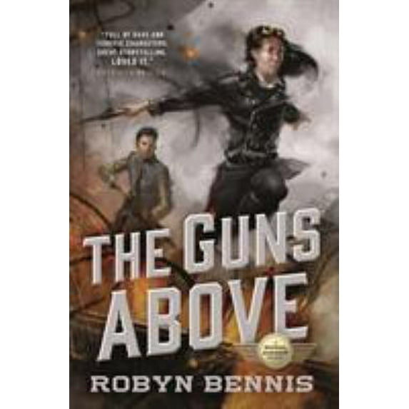 Pre-Owned The Guns Above: A Signal Airship Novel (Paperback) 0765388782 9780765388780