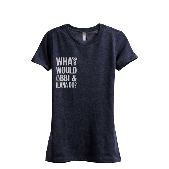 What Would Abbi And Ilana Do Women's Fashion Relaxed T-Shirt Tee Heather Navy X-Large