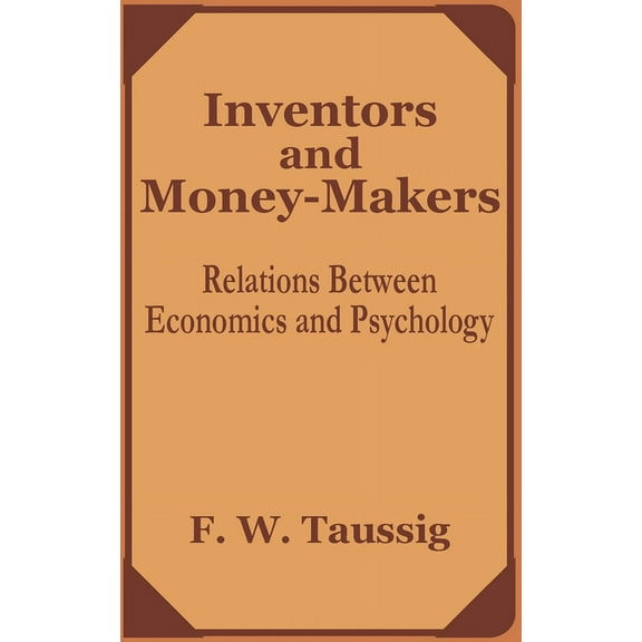 Inventors and Money-Makers: Relations Between Economics and Psychology (Paperback)