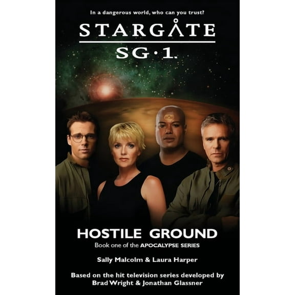 Sg1 STARGATE SG-1 Hostile Ground (Apocalypse book 1), Book 25, (Paperback)